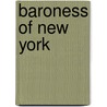 Baroness of New York by Joaquin Miller