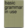 Basic Grammar in Use door Raymond Murphy