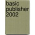 Basic Publisher 2002