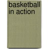 Basketball In Action door John Crossingham