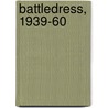 Battledress, 1939-60 door Mike Chappell