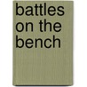 Battles on the Bench door Phillip J. Cooper