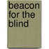 Beacon for the Blind