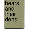 Bears And Their Dens door Linda Tagliaferro