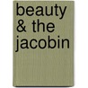 Beauty & The Jacobin door Booth Tarkingrton