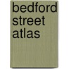 Bedford Street Atlas door Geographers' A-Z. Map Company