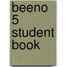 Beeno 5 Student Book by Thomas Gordon