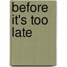 Before It's Too Late door Latrese N. Carter