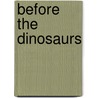 Before The Dinosaurs by Jan Sovak