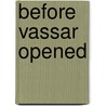 Before Vassar Opened by James Monroe Taylor