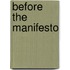Before the Manifesto
