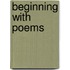 Beginning With Poems