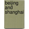 Beijing And Shanghai by Dk Publishing