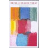 Being A Deacon Today by Rosalind Brown