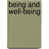 Being And Well-Being door J.A. (June Anne) English-Lueck