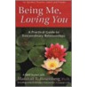 Being Me, Loving You door Marshall Rosenberg