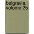 Belgravia, Volume 25