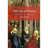 Believing And Seeing by Roland Recht