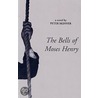 Bells Of Moses Henry door Peter Skinner