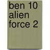 Ben 10 Alien Force 2 door Peter David