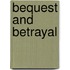 Bequest And Betrayal