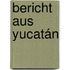 Bericht aus Yucatán