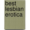 Best Lesbian Erotica door Eileen Myles