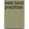 Best Tarot Practices door Marcia Masino