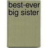 Best-Ever Big Sister door Karen Katz