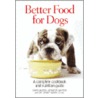 Better Food for Dogs door Jennifer Ashton
