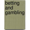 Betting And Gambling door Major Seton Churchill