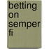 Betting on Semper Fi
