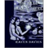 Between Here & There door Raven Davies