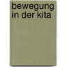 Bewegung in der Kita door Silke Hubrig