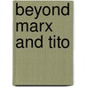 Beyond Marx and Tito door Sharon Zukin