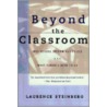 Beyond The Classroom door Laurence Steinberg