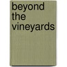 Beyond The Vineyards by D.K. Luffred