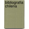 Bibliografia Chilena door Luis Montt