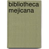 Bibliotheca Mejicana door Puttick And Simpson