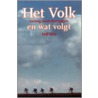 Het Volk en wat volgt