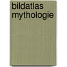 Bildatlas Mythologie door Onbekend