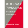 Biology and Violence door Deborah W. Denno