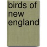 Birds of New England door Wayne R. Petersen