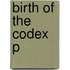 Birth Of The Codex P