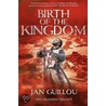 Birth Of The Kingdom by Jan Guillou