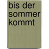 Bis der Sommer kommt door Nancy Reisman