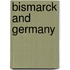 Bismarck And Germany