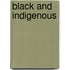 Black And Indigenous