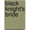Black Knight's Bride by Myrna Mackenzie