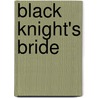 Black Knight's Bride door Myrna Mackenzie